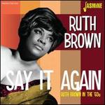 Say It Again: Ruth Brown in the '60s