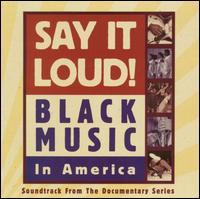 Say It Loud! A Celebration of Black Music in America - Original TV Soundtrack