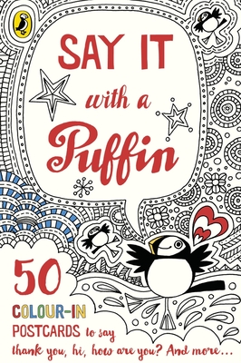 Say It With a Puffin: 50 Colour-In Postcards - Puffin