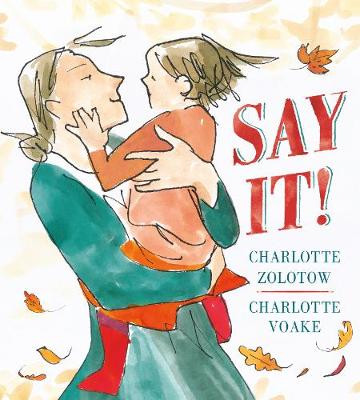 Say It! - Zolotow, Charlotte