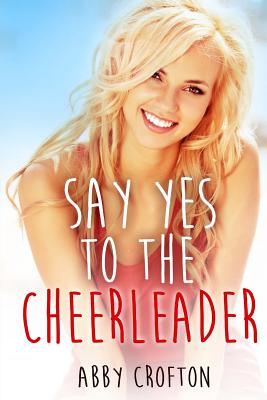 Say Yes to the Cheerleader - Crofton, Abby