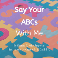 Say Your ABCs with Me