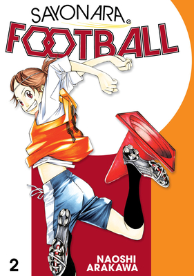 Sayonara, Football 2 - Arakawa, Naoshi