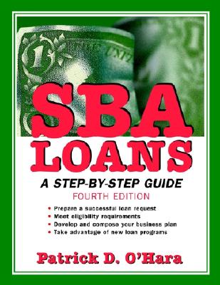 SBA Loans: A Step-By-Step Guide - O'Hara, Patrick D