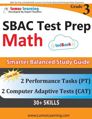 SBAC Test Prep: 3rd Grade Math Common Core Practice Book and Full-length Online Assessments: Smarter Balanced Study Guide With Performance Task (PT) and Computer Adaptive Testing (CAT) - Learning, Lumos