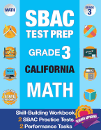 Sbac Test Prep Grade 3 California Math: Workbook and 2 Sbac Practice Tests, Caaspp California Test Grade 3, Caaspp Practice Test, California Math Grade 3