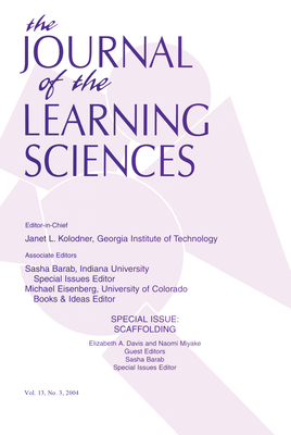 Scaffolding: A Special Issue of the Journal of the Learning Sciences - Davis, Elizabeth A, MD (Editor), and Miyake, Naomi (Editor)
