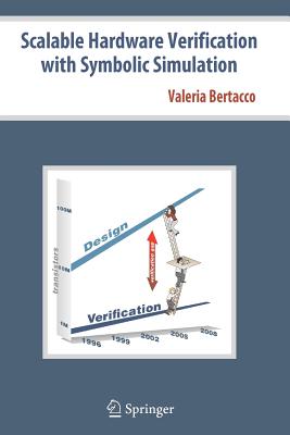 Scalable Hardware Verification with Symbolic Simulation - Bertacco, Valeria