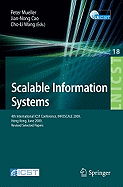 Scalable Information Systems: 4th International ICST Conference INFOSCALE 2009 Hong Kong, June 10-11, 2009 Revised Selected Papers