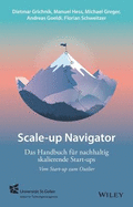 Scale-up-Navigator: Das Handbuch fr nachhaltig skalierende Start-ups - vom Start-up zum Outlier
