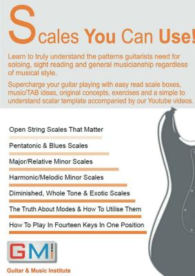 Scales You Can Use!: Learn to truly understand the patterns guitarists need for soloing, sight reading & general musicianship - Brockie, Ged