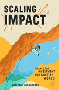 Scaling Impact: Finance and Investment for a Better World