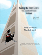 Scaling the Ivory Tower: Your Academic Job Search Workbook