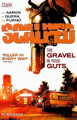 Scalped Vol. 4: The Gravel in Your Guts - Aaron, Jason