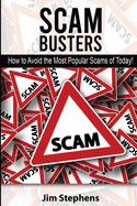 Scam Busters: How to Avoid the Most Popular Scams of Today!