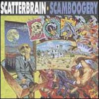 Scamboogery - Scatterbrain