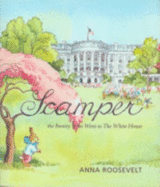 Scamper: The Bunny Who Went to the White House