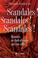 Scandales ! Scandales ! Scandales !