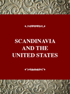 Scandinavia and the United States - Hanhimaki, Jussi M