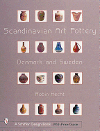 Scandinavian Art Pottery, Denmark & Sweden