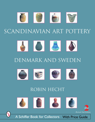 Scandinavian Art Pottery: Denmark & Sweden - Hecht Minardi, Robin