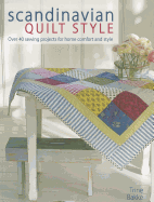 Scandinavian Quilt Style: Create a Cosy Home with Over 40 Patchwork and Sewing Projects