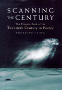 Scanning the Century: Penguin History of the 20th Century in Poetry