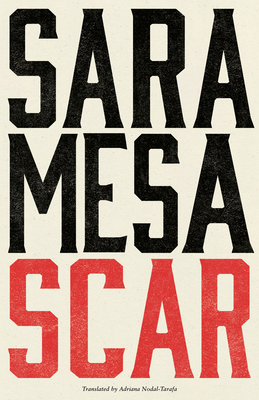 Scar - Mesa, Sara, and Nodal-Tarafa, Adriana (Translated by)