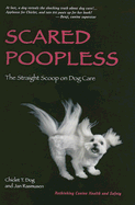 Scared Poopless: The Straight Scoop on Dog Care