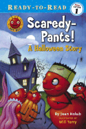 Scaredy-Pants!: A Halloween Story - Holub, Joan