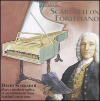 Scarlatti on Fortepiano - David Schrader (fortepiano)