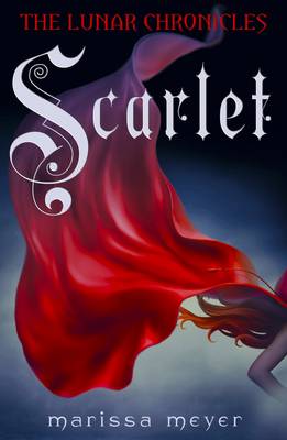 Scarlet (The Lunar Chronicles Book 2) - Meyer, Marissa