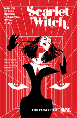 Scarlet Witch Vol. 3: The Final Hex - Robinson, James, and Del, Leila (Artist)