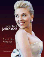 Scarlett Johansson: Portrait of a Rising Star