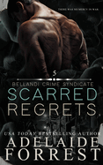 Scarred Regrets: A Dark Mafia Romance