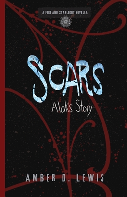 Scars: Alak's Story - Lewis, Amber D