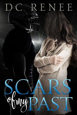 Scars of my Past - Renee, DC