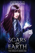 Scars of the Earth: The Ancients: Book One