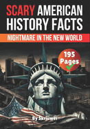 Scary American History Facts: Nightmare in the New World