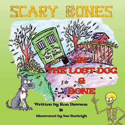 Scary Bones in The Lost Dog and Bone - Dawson, Ron