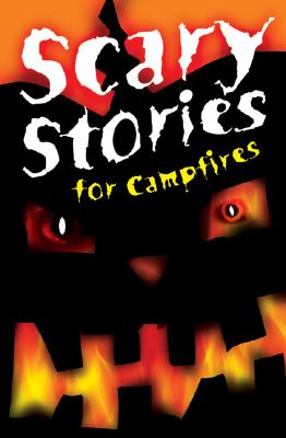 Scary Stories for Campfires - Sterling Publishing Company (Creator)