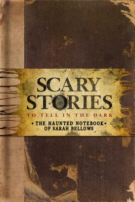 Scary Stories to Tell in the Dark: The Haunted Notebook of Sarah Bellows - Hamilton, Richard Ashley