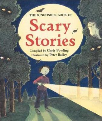 Scary Stories - Powling, Chris, and Bailey, Peter