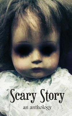 Scary Story: an anthology - Owens, Ashley Parker (Editor), and Authors, Misc