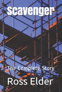 Scavenger: The Complete Story