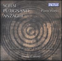 Scelsi, Putignano, Anzaghi: Piano Works - Giusy Caruso (piano)