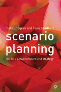 Scenario Planning: The Link Between Future and Strategy
