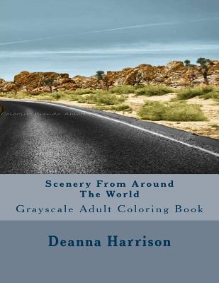 Scenery from Around the World: Grayscale Adult Coloring Book - Harrison, Deanna L