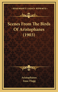Scenes from the Birds of Aristophanes (1903)