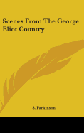 Scenes From The George Eliot Country